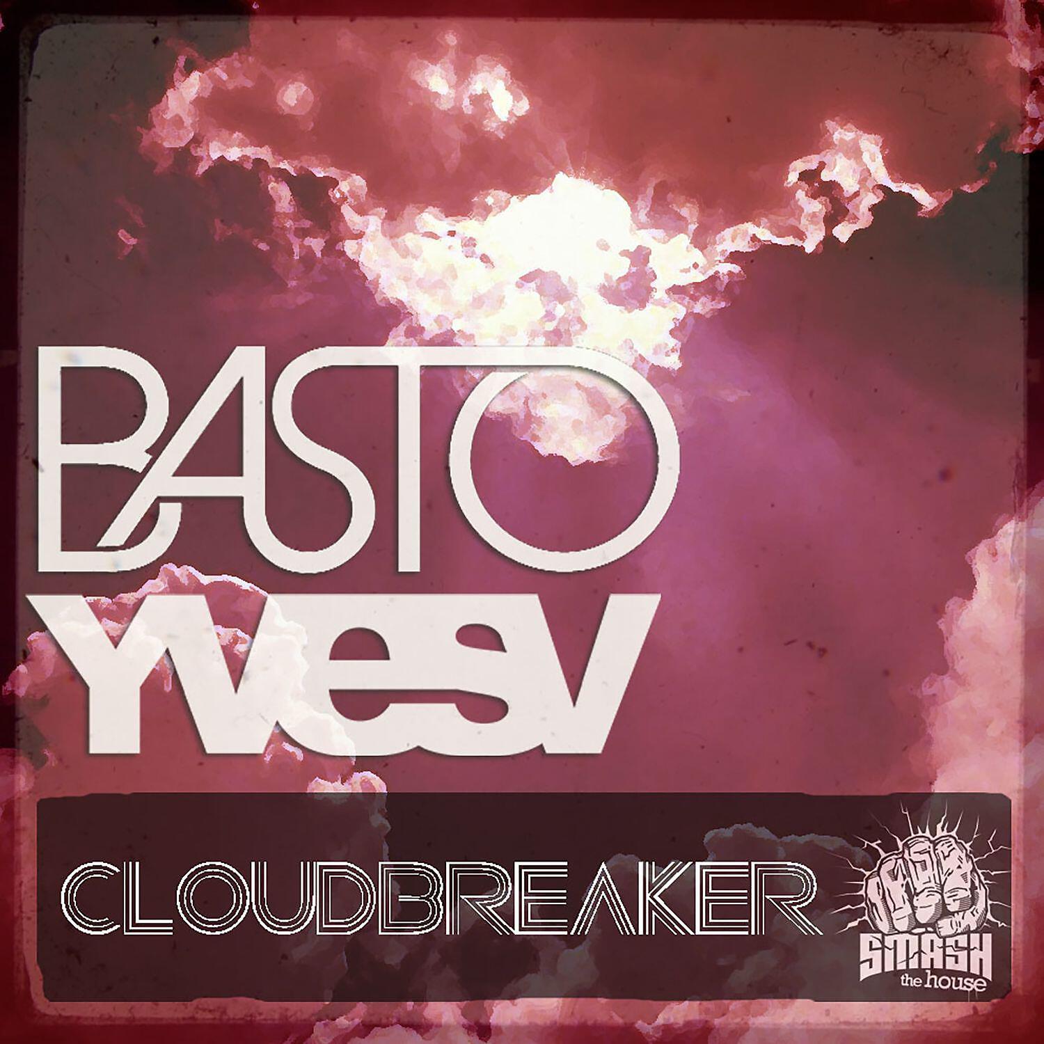 Basto - CloudBreaker (Extended Mix)