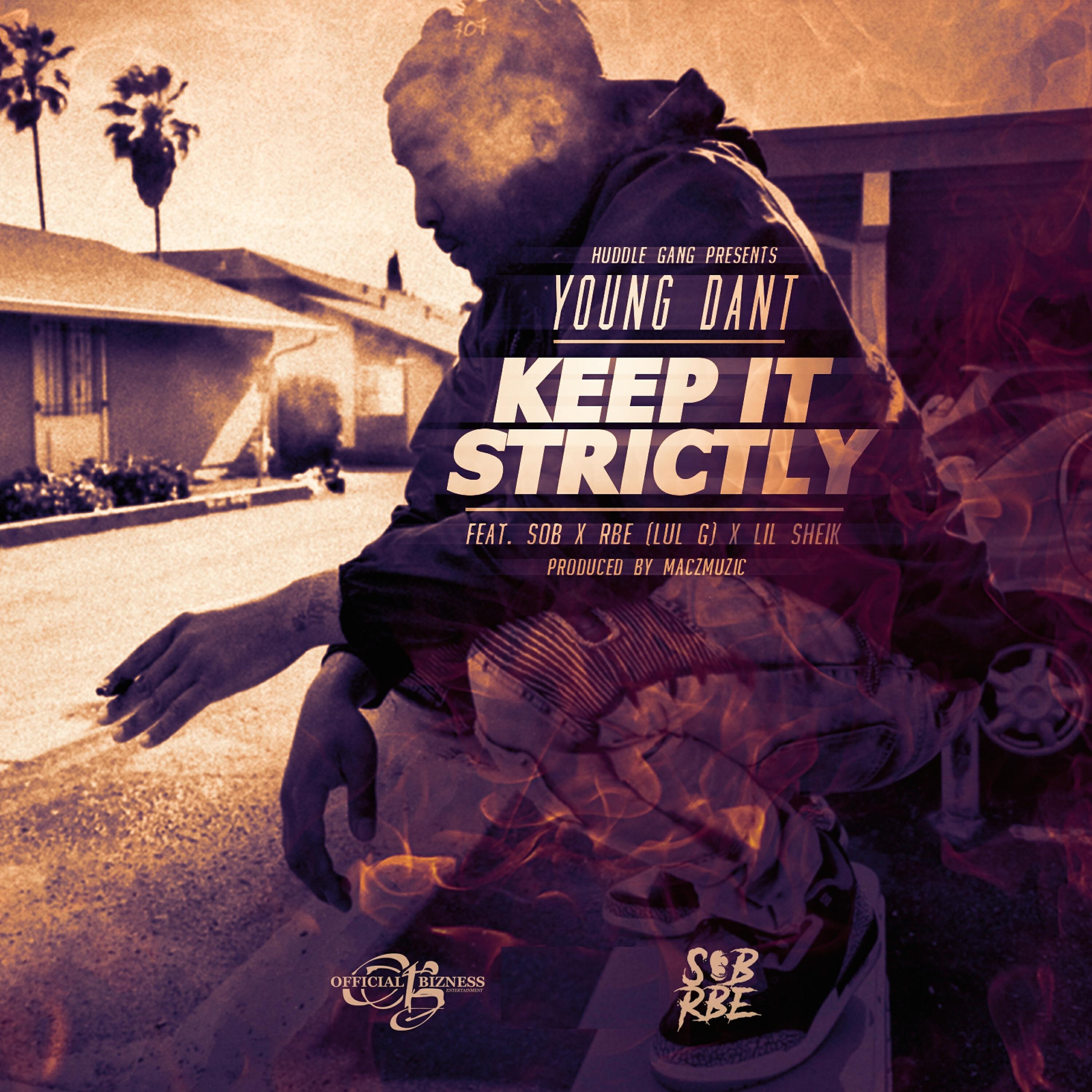 Young Dant - Keep It Strictly (feat. Lul G & Lil Sheik) (Radio)
