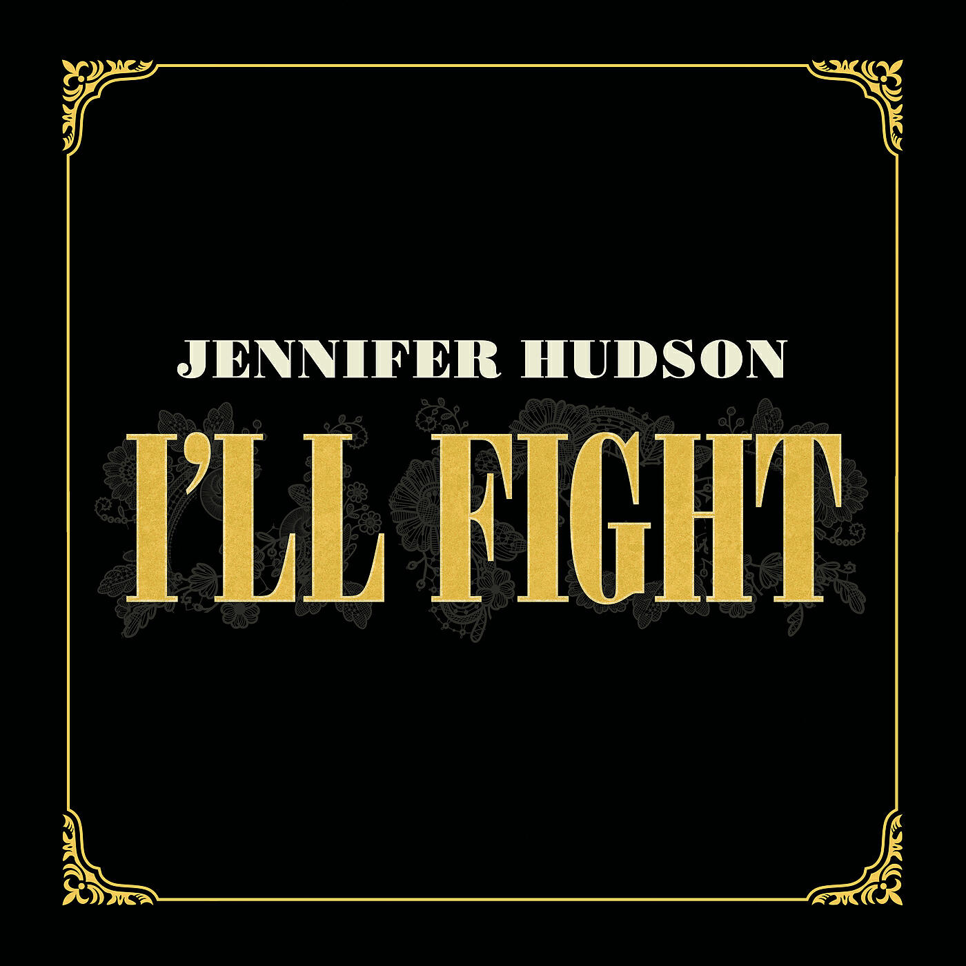 Jennifer Hudson - I'll Fight (From 