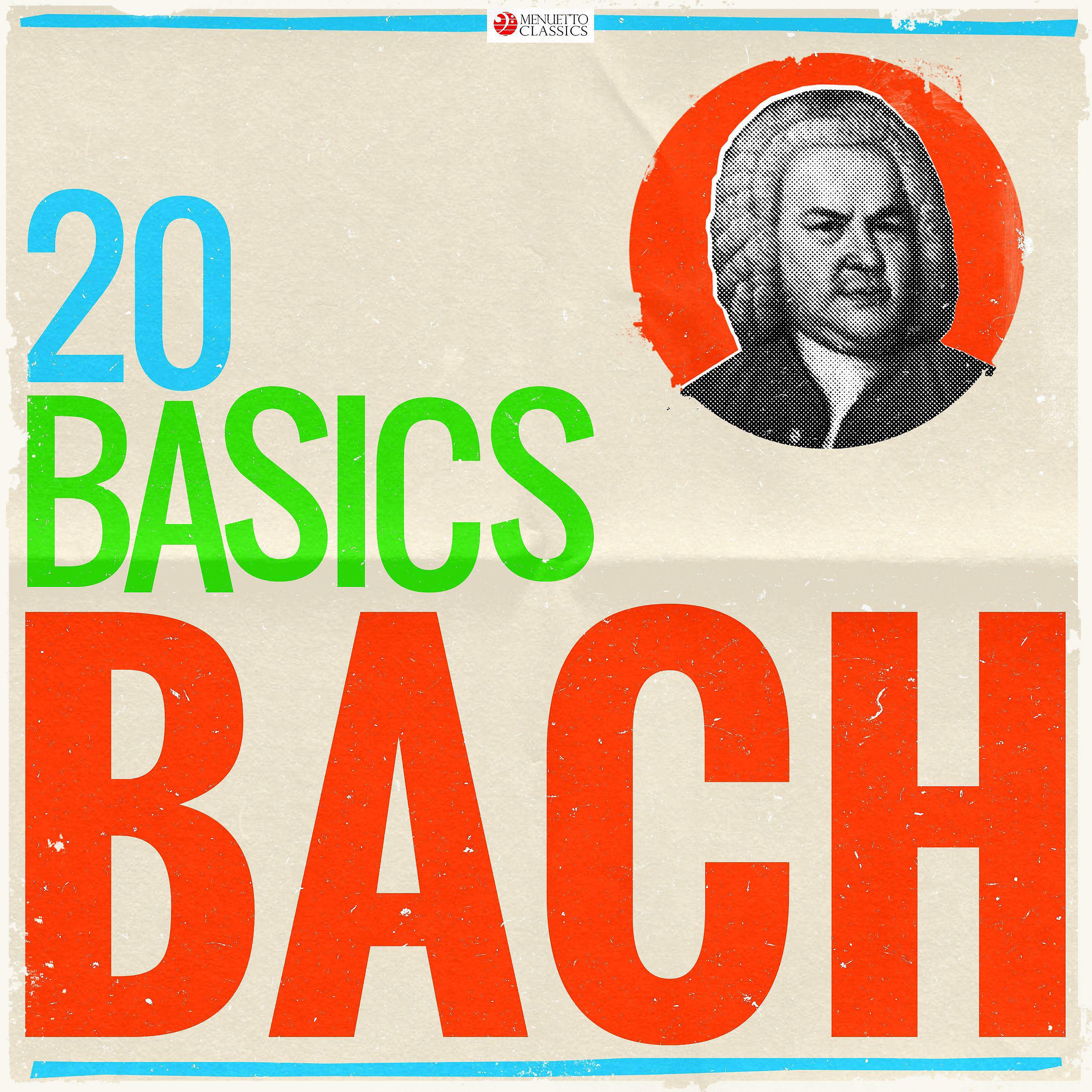 Постер альбома 20 Basics: Bach (20 Classical Masterpieces)