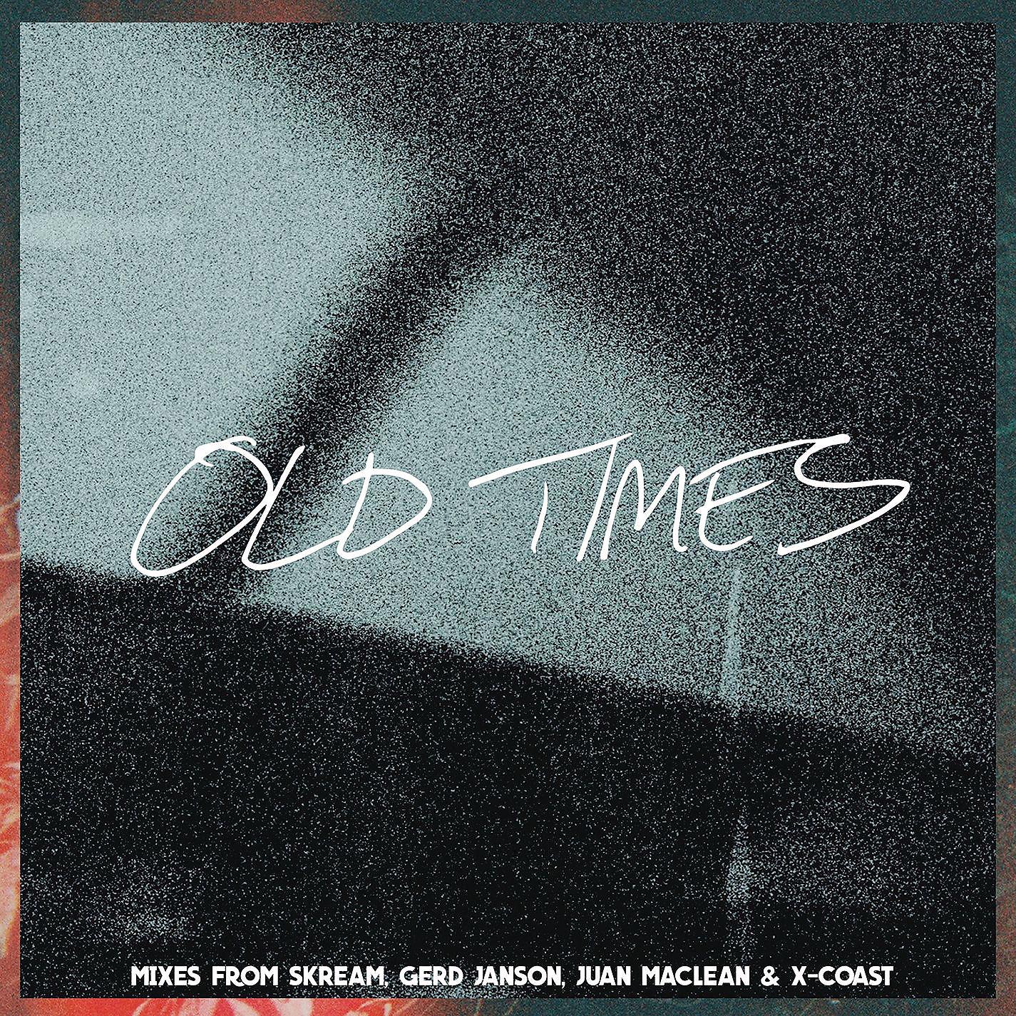 Постер альбома Old Times (feat. Anabel Englund) [Remixes]