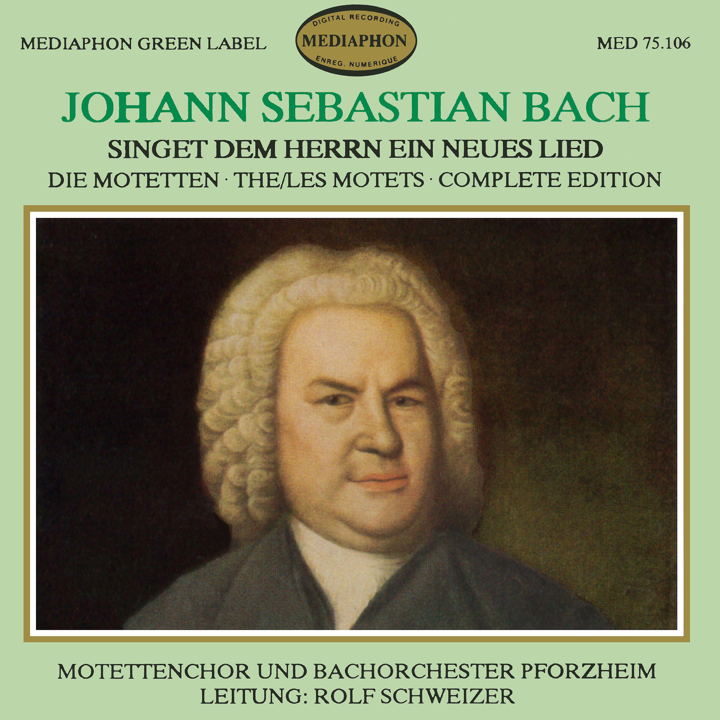 Постер альбома Johann Sebastian Bach: Singet dem Herrn ein neues Lied (The Motets Complete Edition)