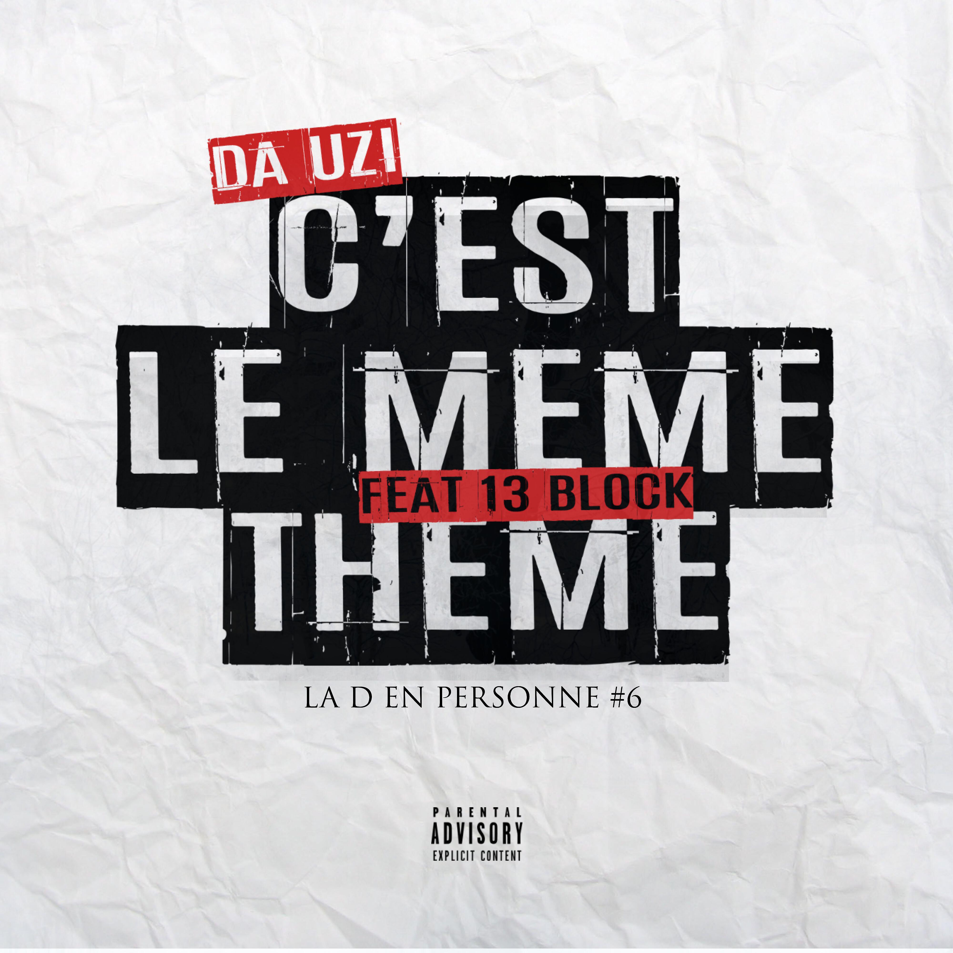 DA Uzi - C'est le même thème (feat. 13 Block)