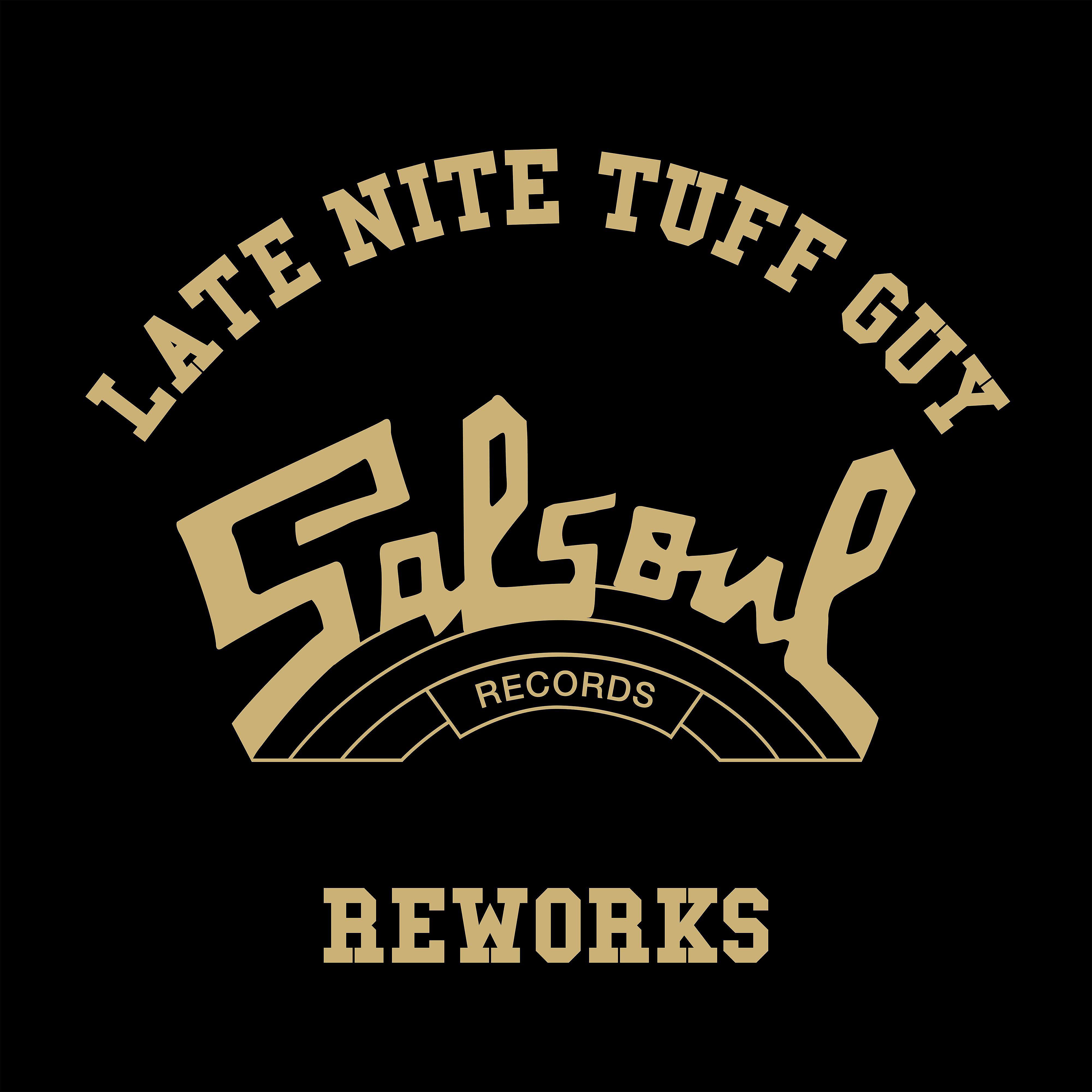 Постер альбома The Late Nite Tuff Guy Salsoul Reworks