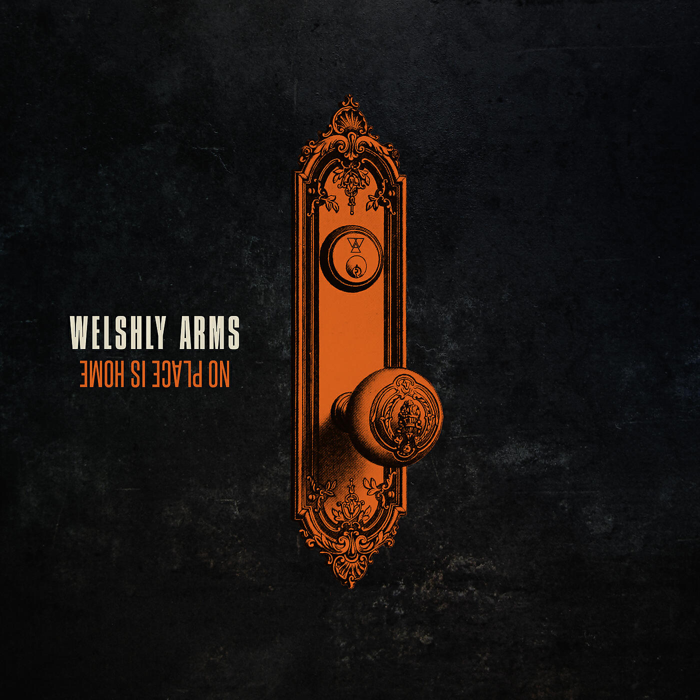 No place. Welshly Arms no place is Home. Weshly Arms. Welshly ARNS. Welshy Arms.