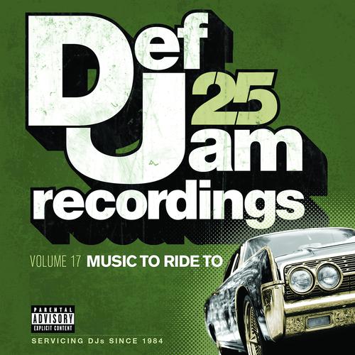 Постер альбома Def Jam 25, Vol 17 - Music To Ride To
