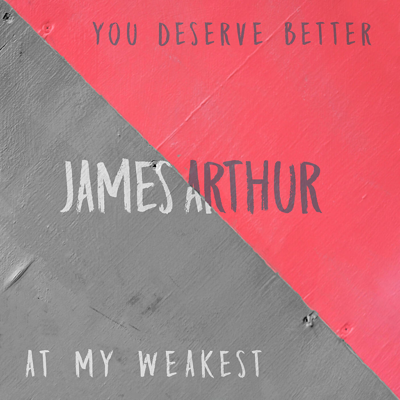 James Arthur - You Deserve Better