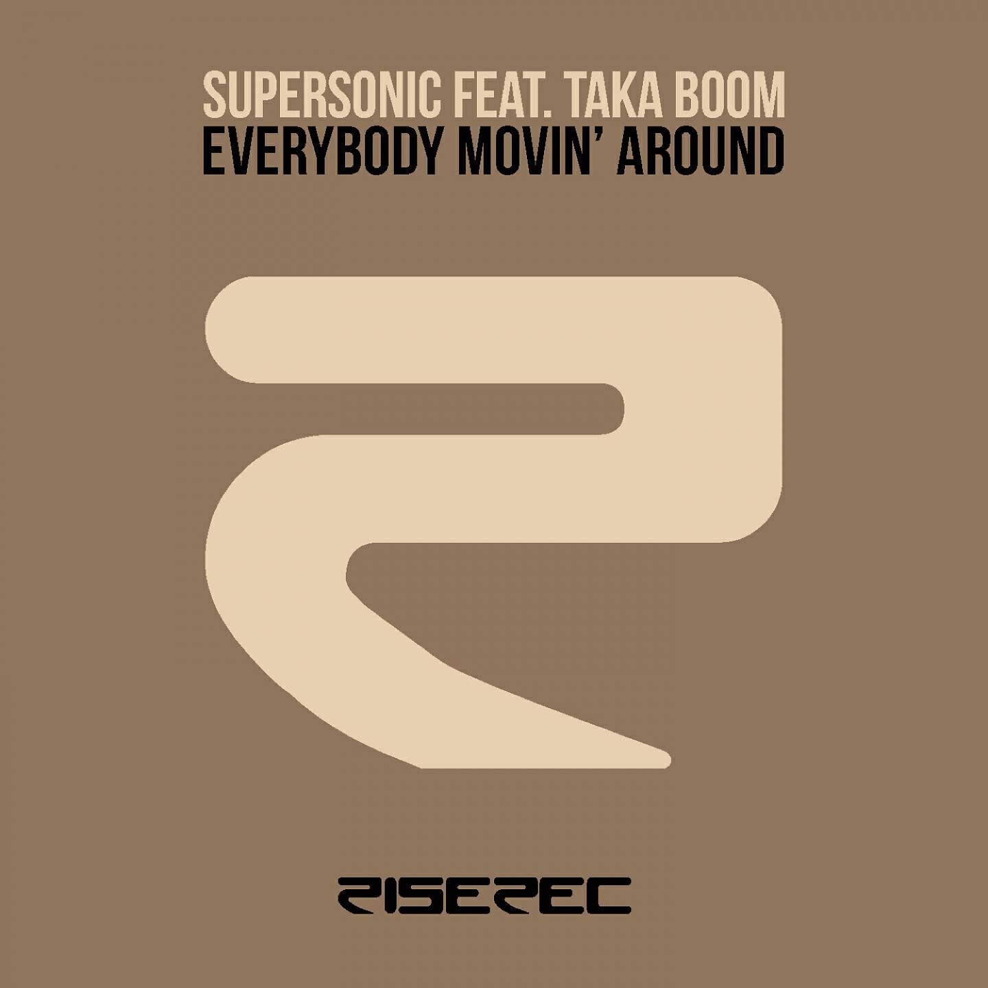 Supersonic - Everybody Movin' Around (Phunk Investigation's Fantasy Radio Edit)