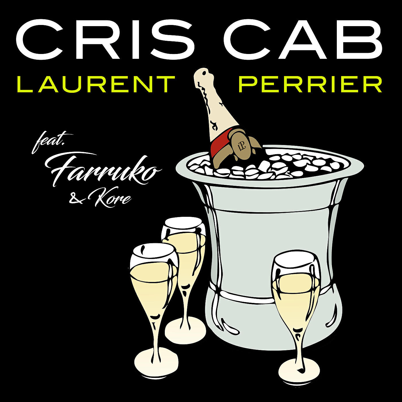 Cris Cab - Laurent Perrier