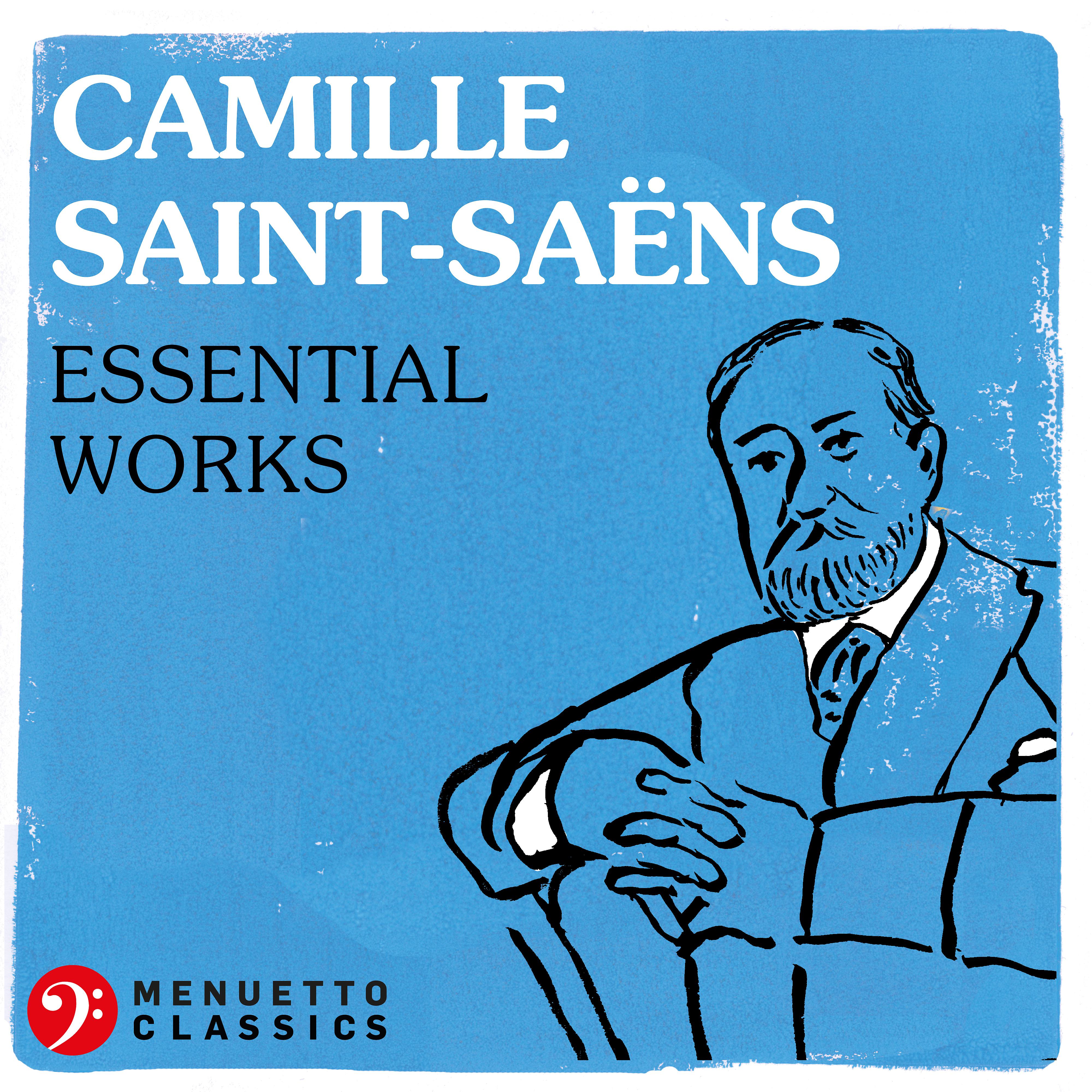 Постер альбома Camille Saint-Saëns: Essential Works