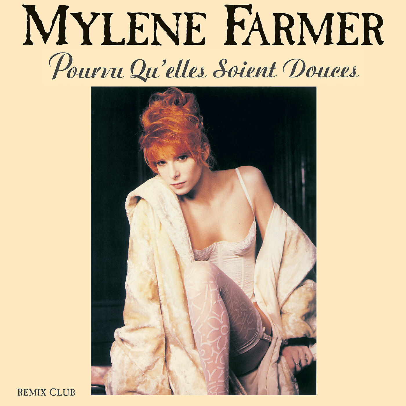 Mylène Farmer - Pourvu qu'elles soient douces
