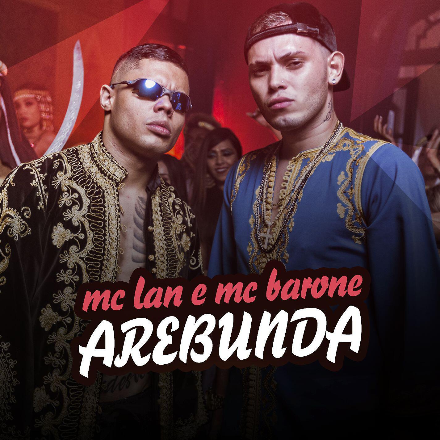 MC Lan - Arebunda
