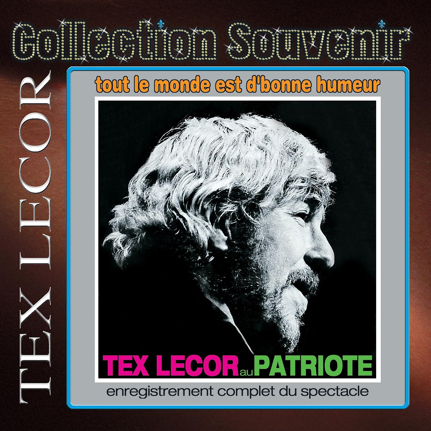 Постер альбома Collection souvenir: Tex Lecor - au patriote (spectacle intégral)