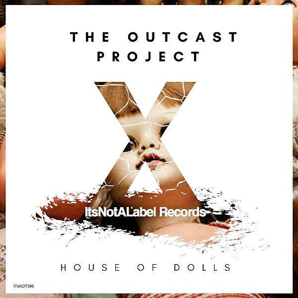 The Outcast Project - House of Dolls