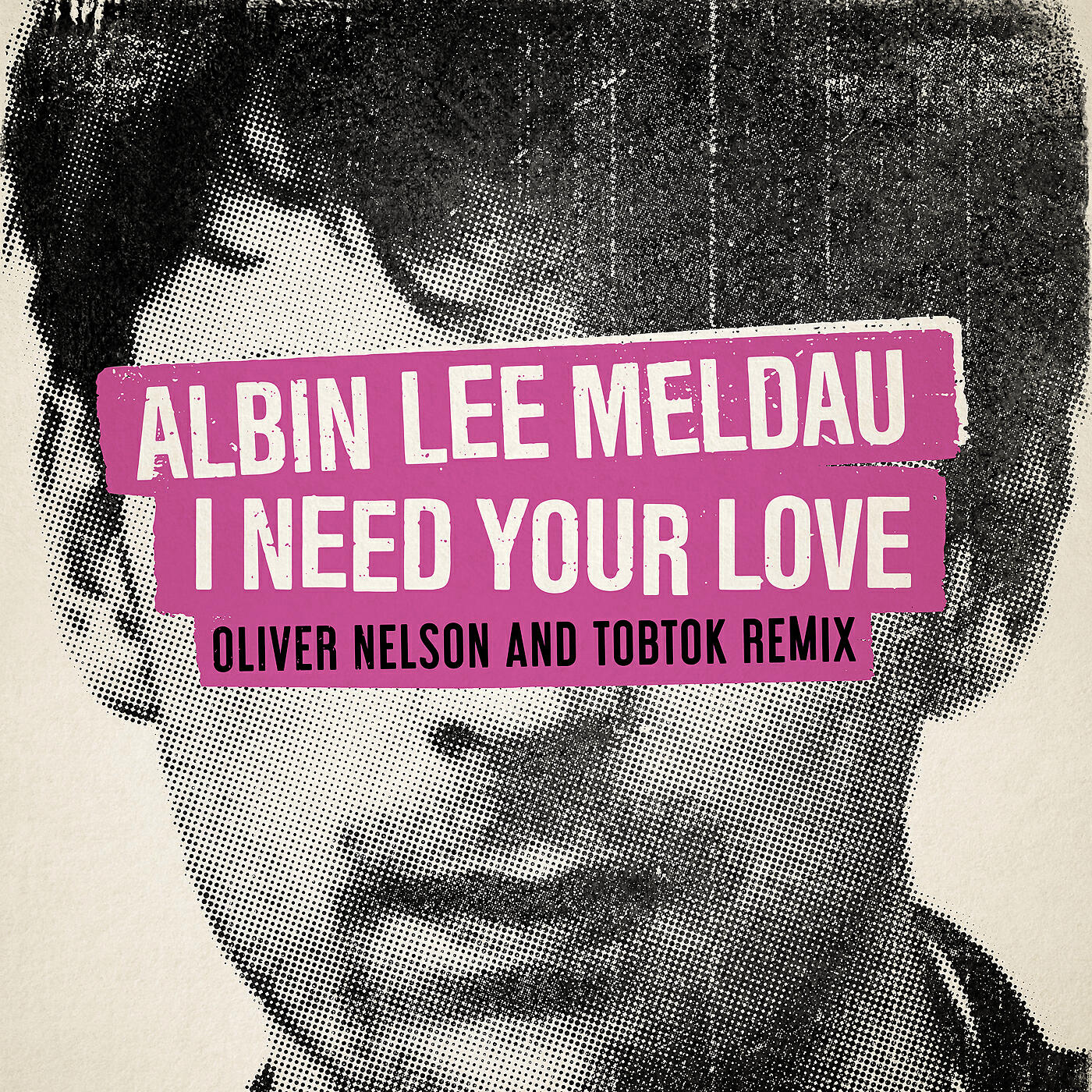 Albin Lee Meldau - I Need Your Love (Oliver Nelson & Tobtok Remix)