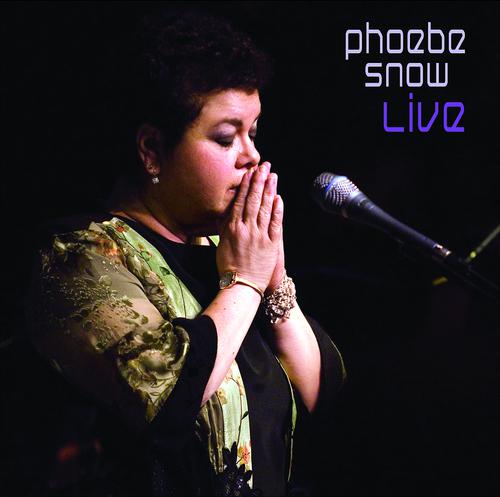 Постер альбома Phoebe Snow Live