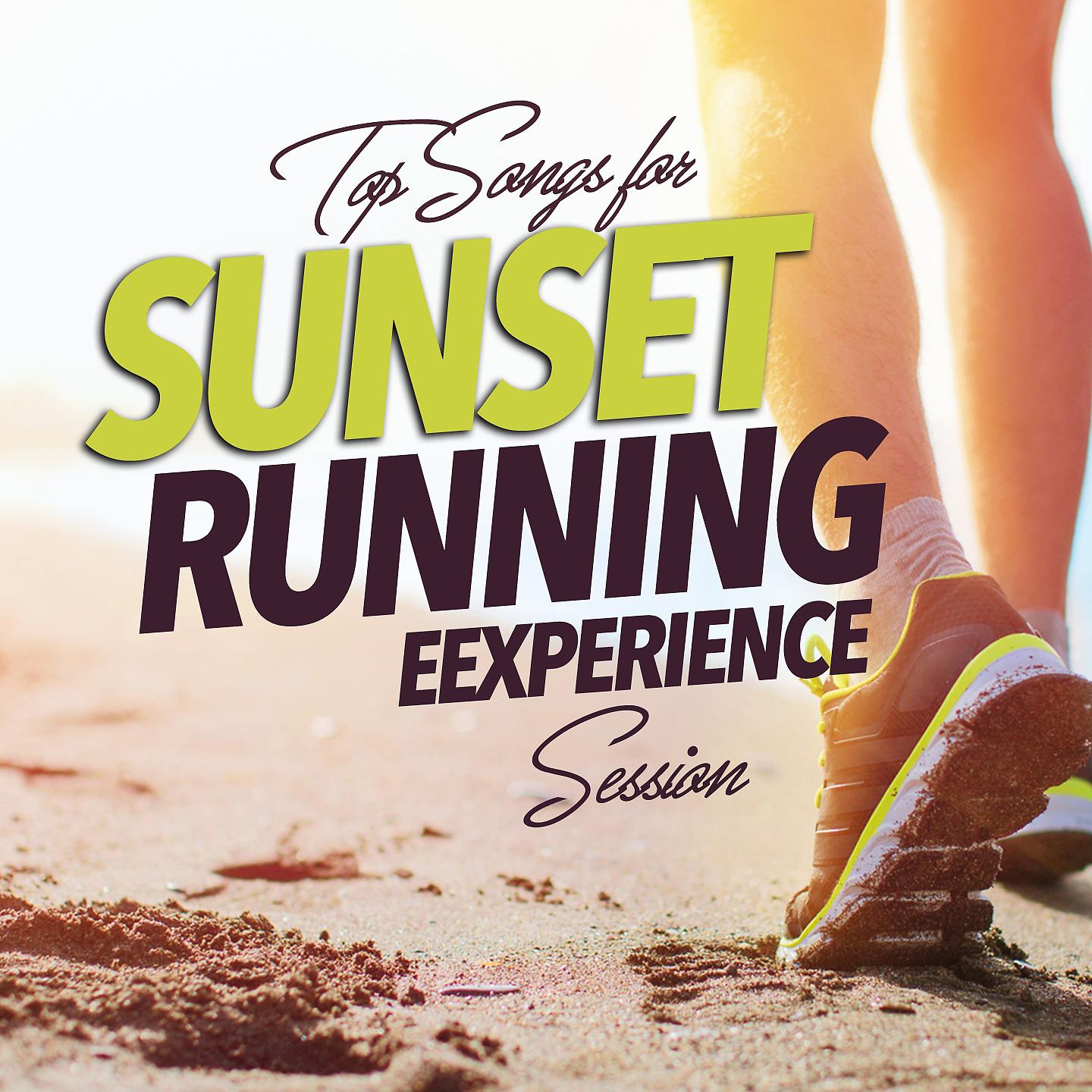 Постер альбома Top Songs for Sunset Running Experience Session