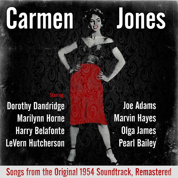 Постер альбома Carmen Jones (Songs from the Original 1954 Soundtrack, Remastered)