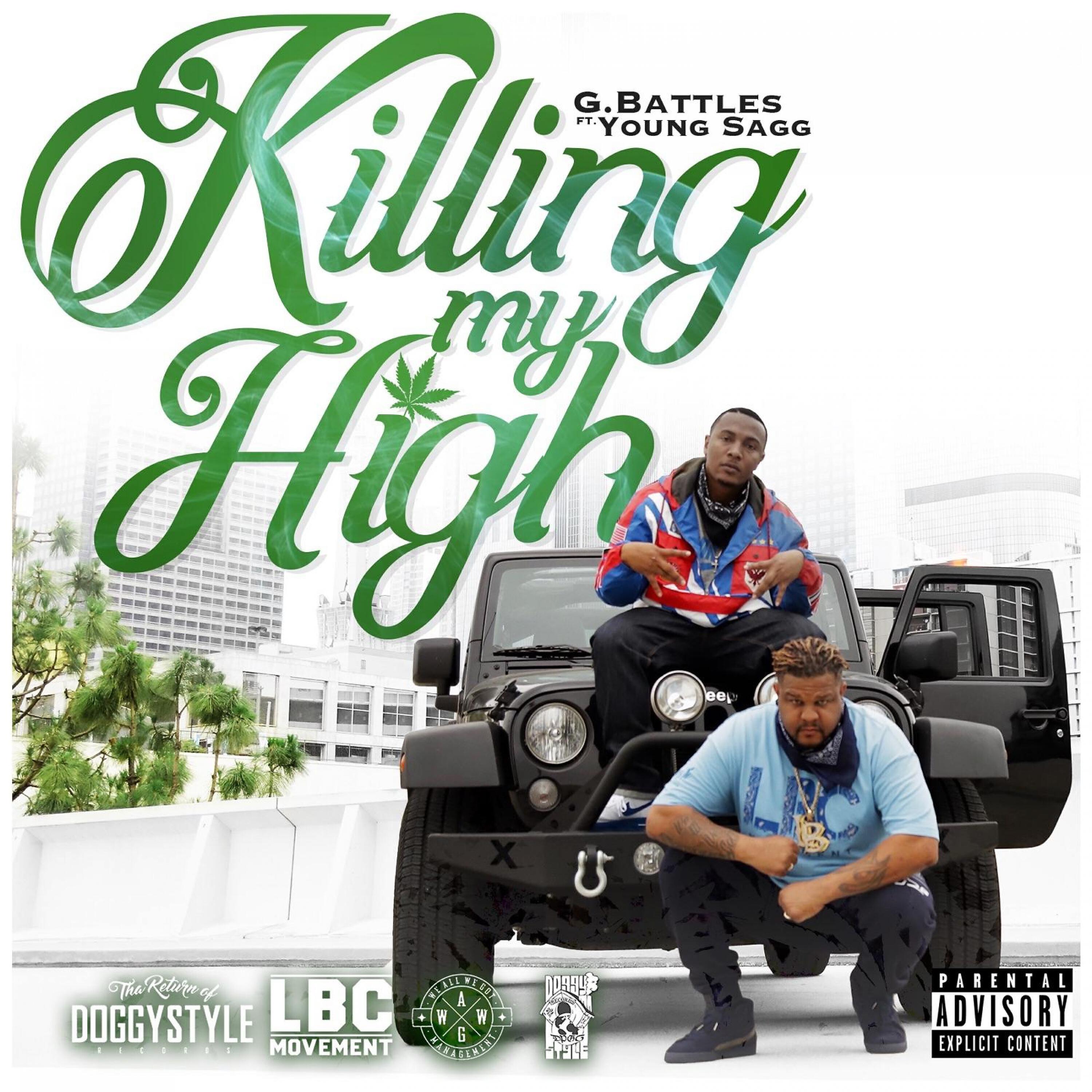G. Battles - Killing My High (feat. Young Sagg)