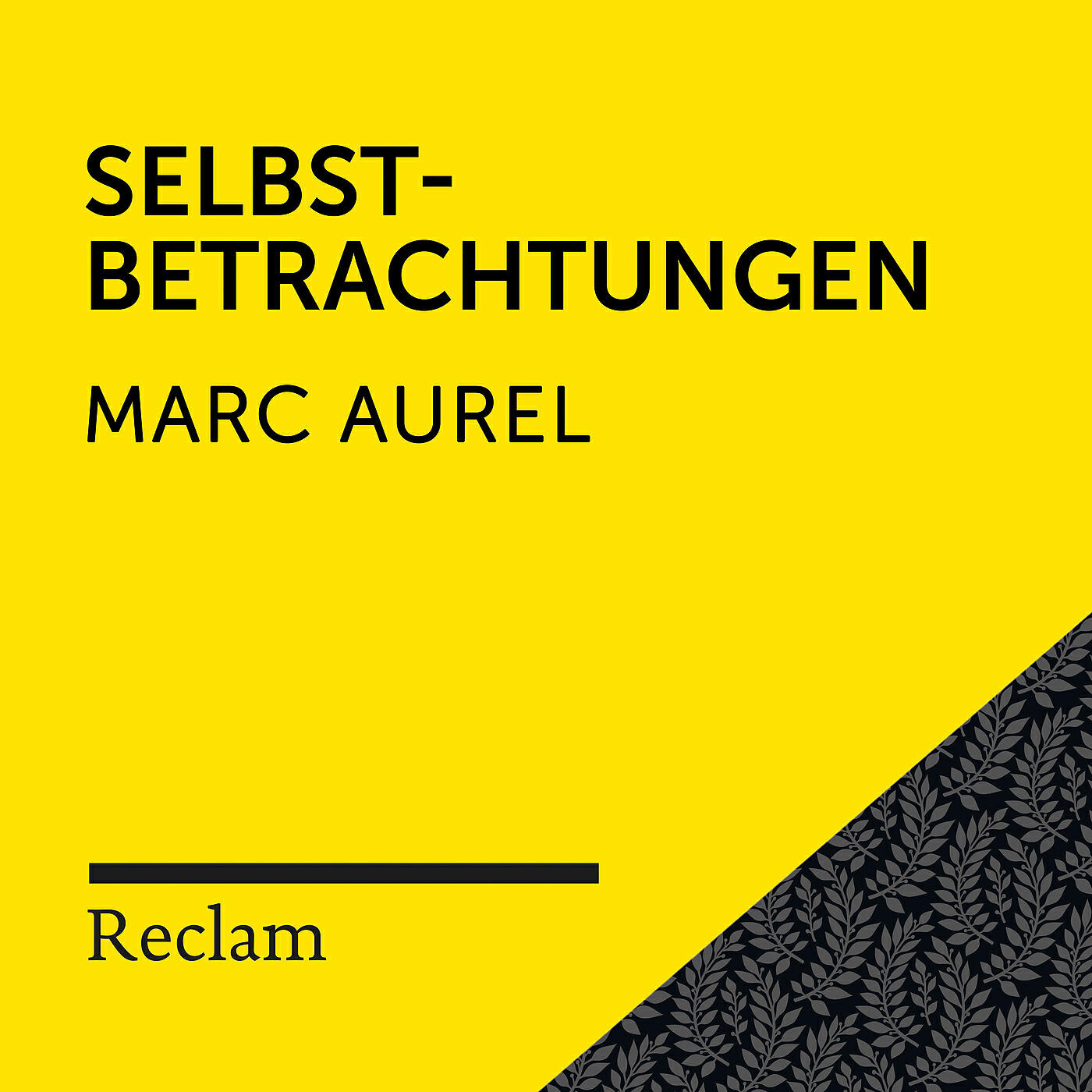 Reclam Hörbücher - Selbstbetrachtungen (XII. Buch, 15-18)
