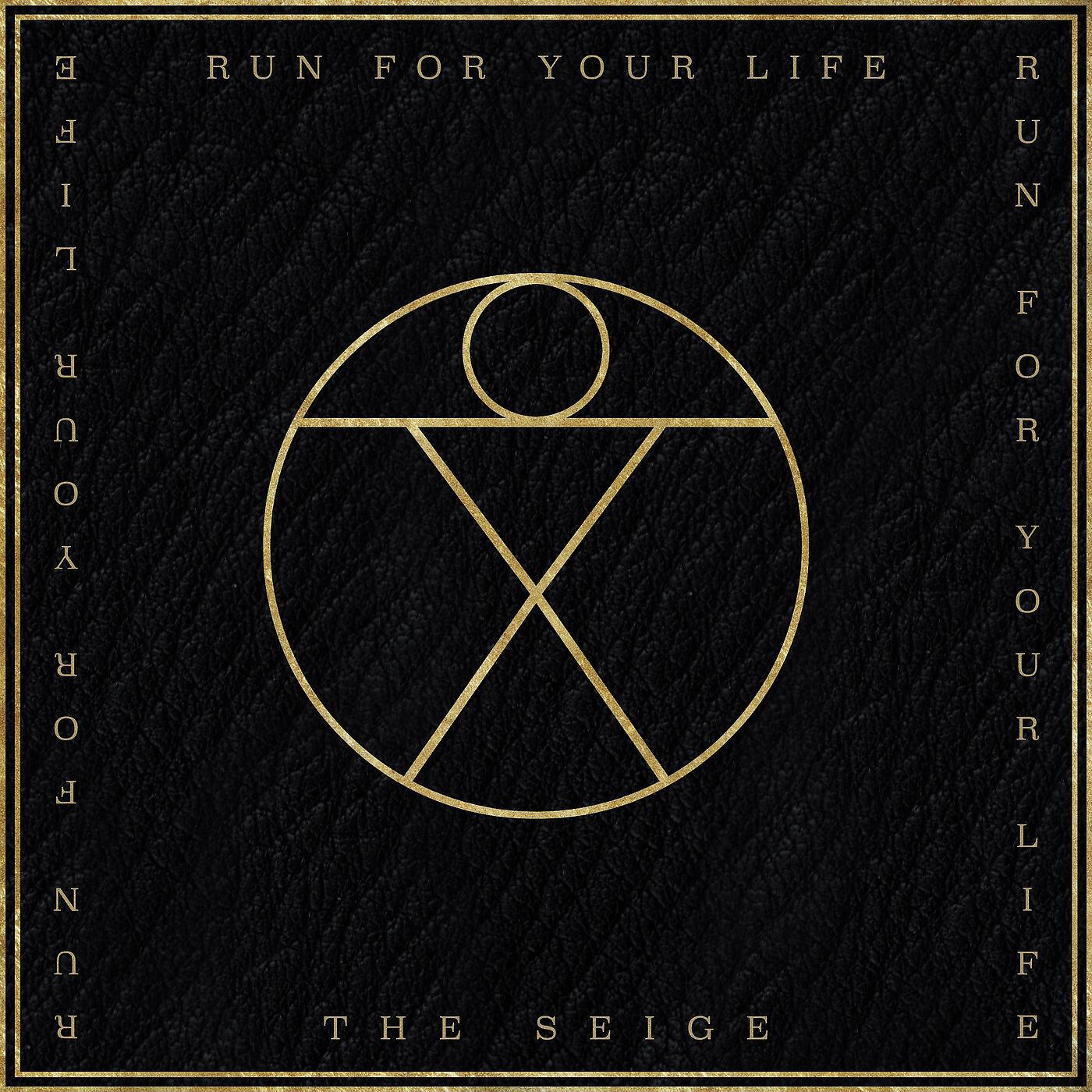 The Seige - Run for Your Life