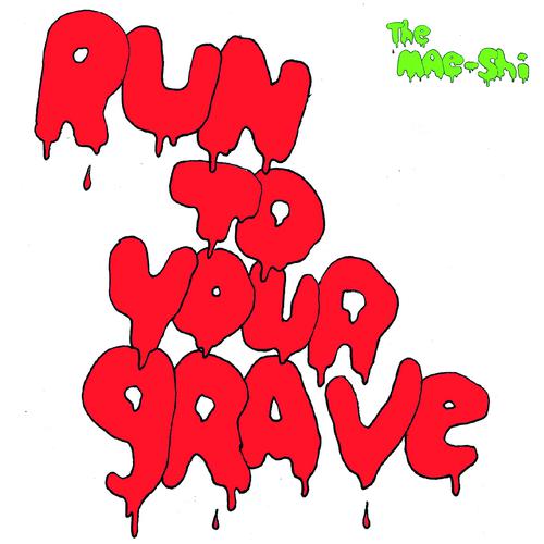 Постер альбома Run To Your Grave