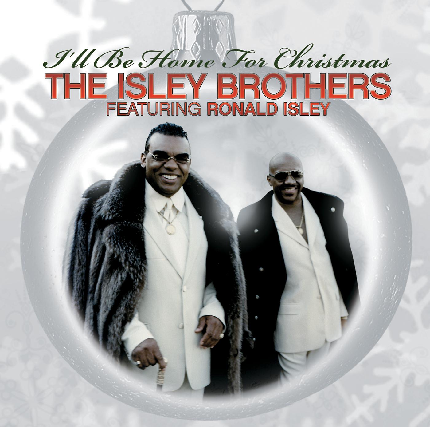 Постер альбома The Isley Brothers Featuring Ronald Isley: I'll Be Home For Christmas
