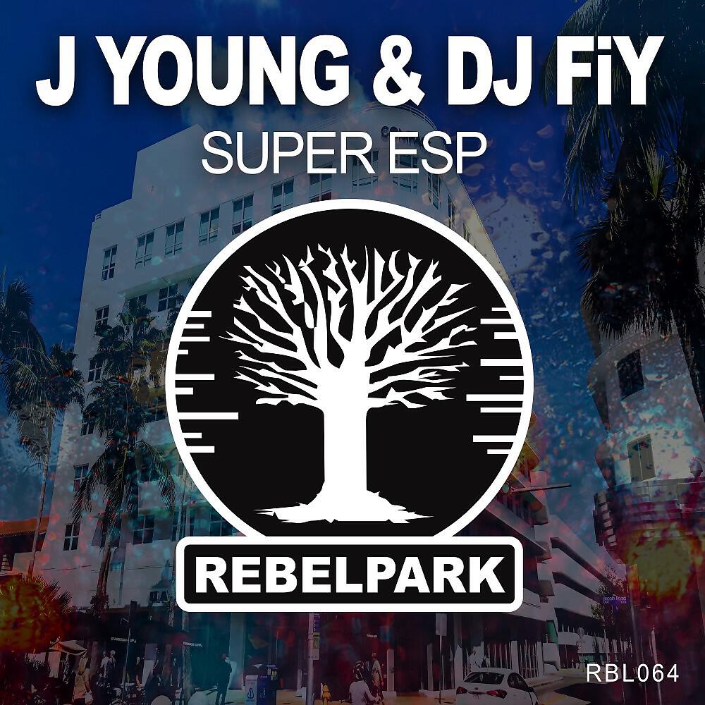 J Young & DJ Fiy - Super Esp