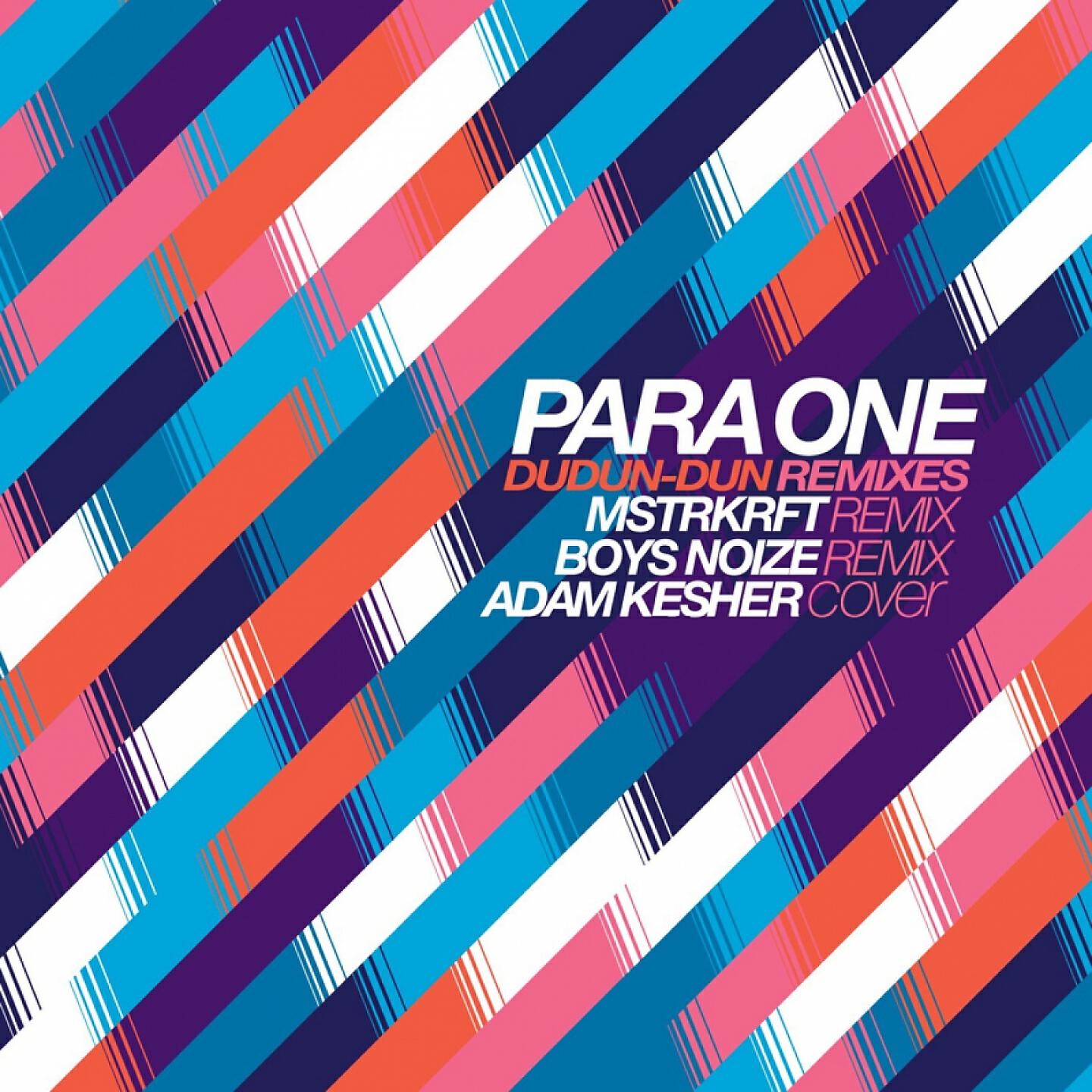 Para One - Dudun-Dun (MSTRKRFT Remix)