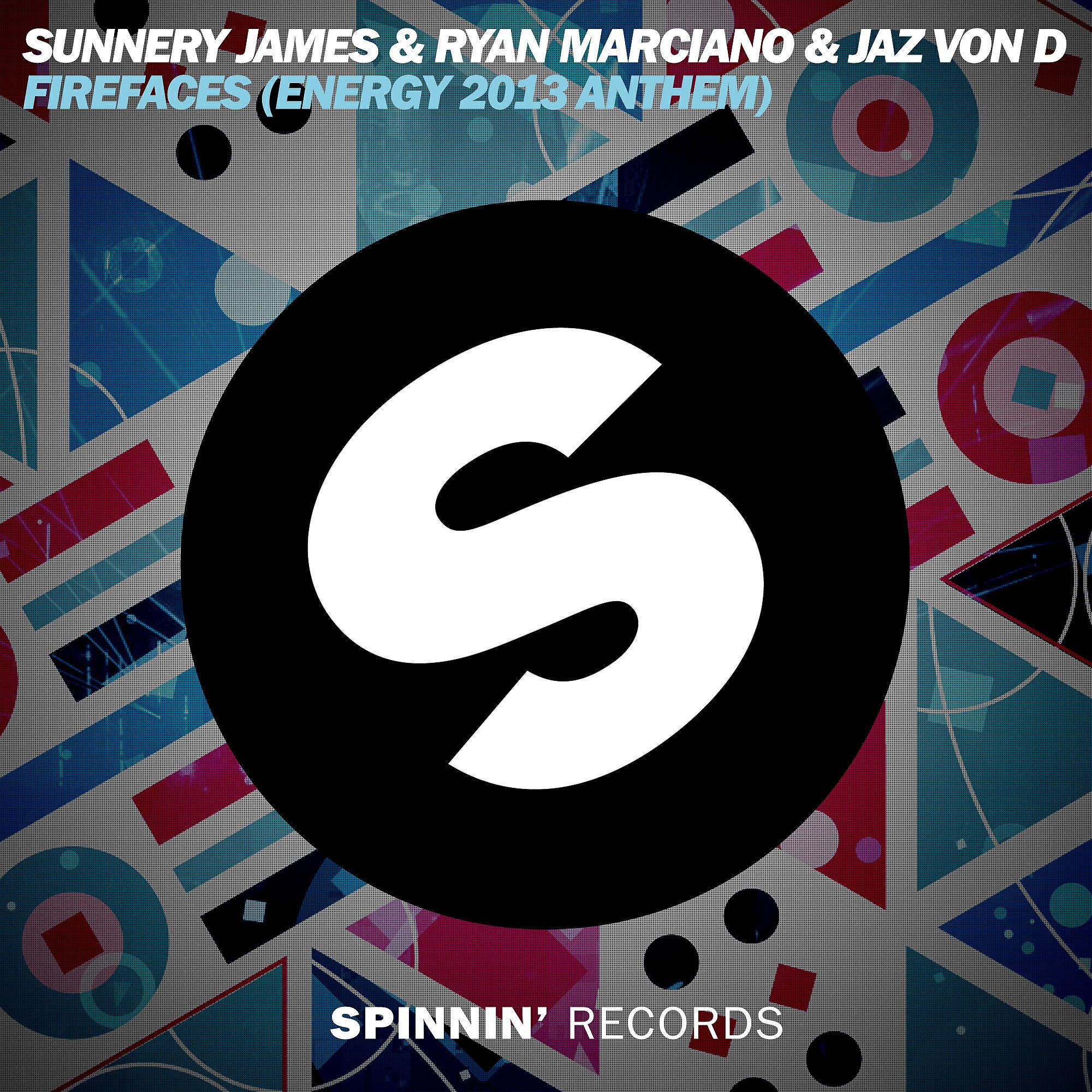 Sunnery James & Ryan Marciano - Firefaces (Energy 2013 Anthem)