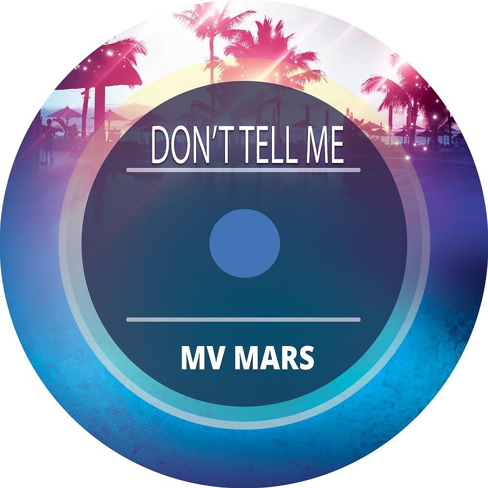 MV Mars - Don't Tell Me (Club Mix)