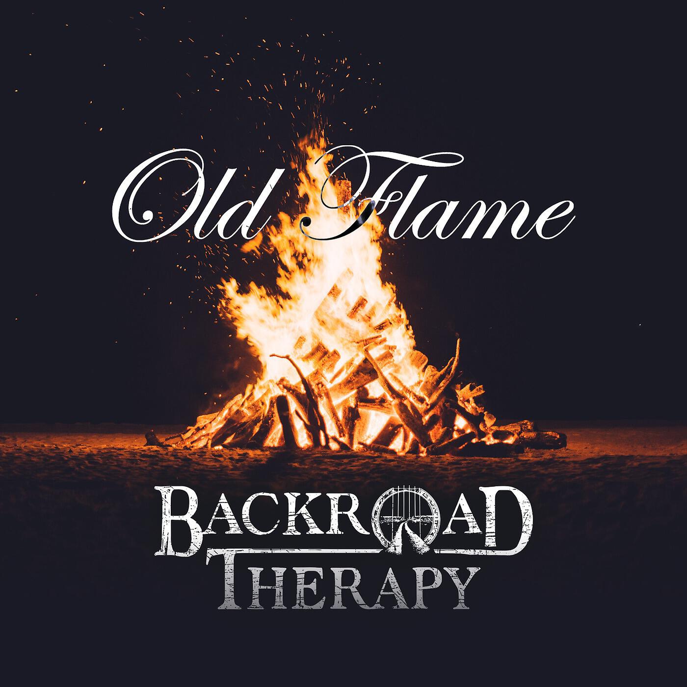 Backroad Therapy - Old Flame