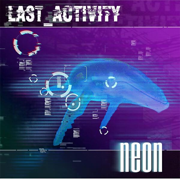 Last Activity - Neon (Midnight Mix)