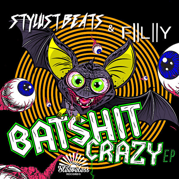 Stylust - Batshit Crazy