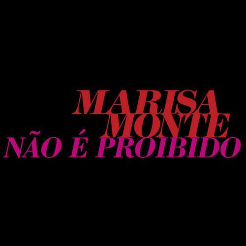 Marisa Monte - Não É Proibido