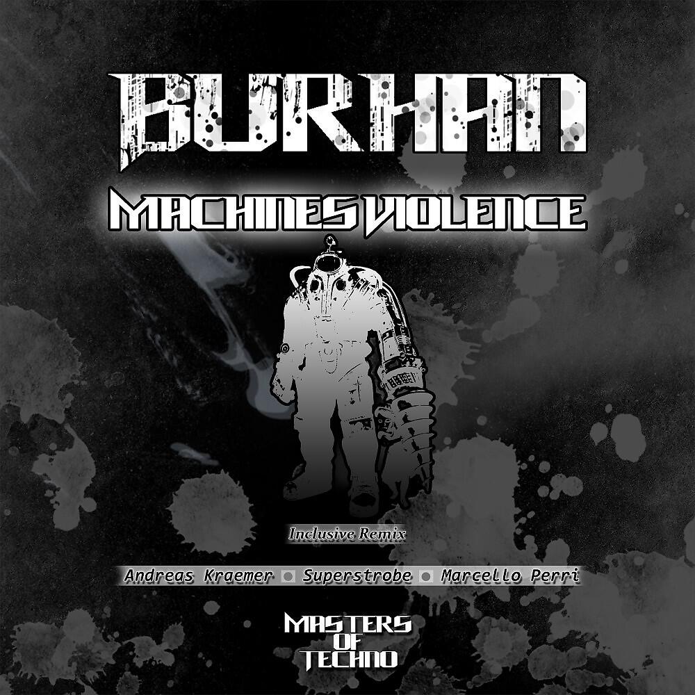 Burhan - Machines Violence (Andreas Kraemer Remix)