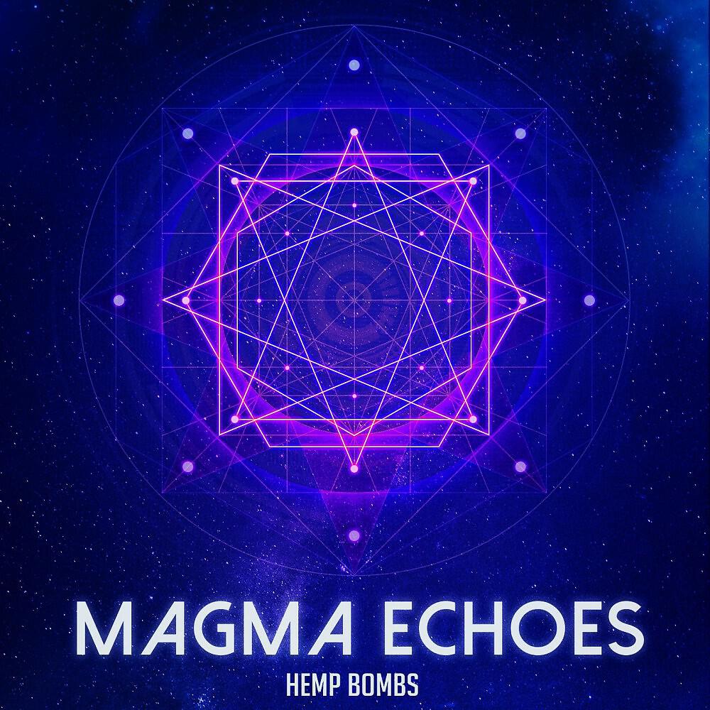 Magma Echoes - Hemp Bombs (Original Mix)