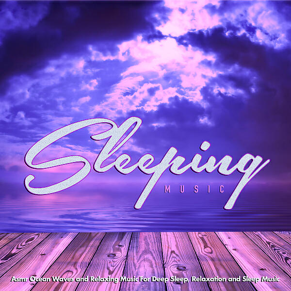Deep Sleep Music Experience - Music For Sleeping and Asmr Ocean Waves Sounds