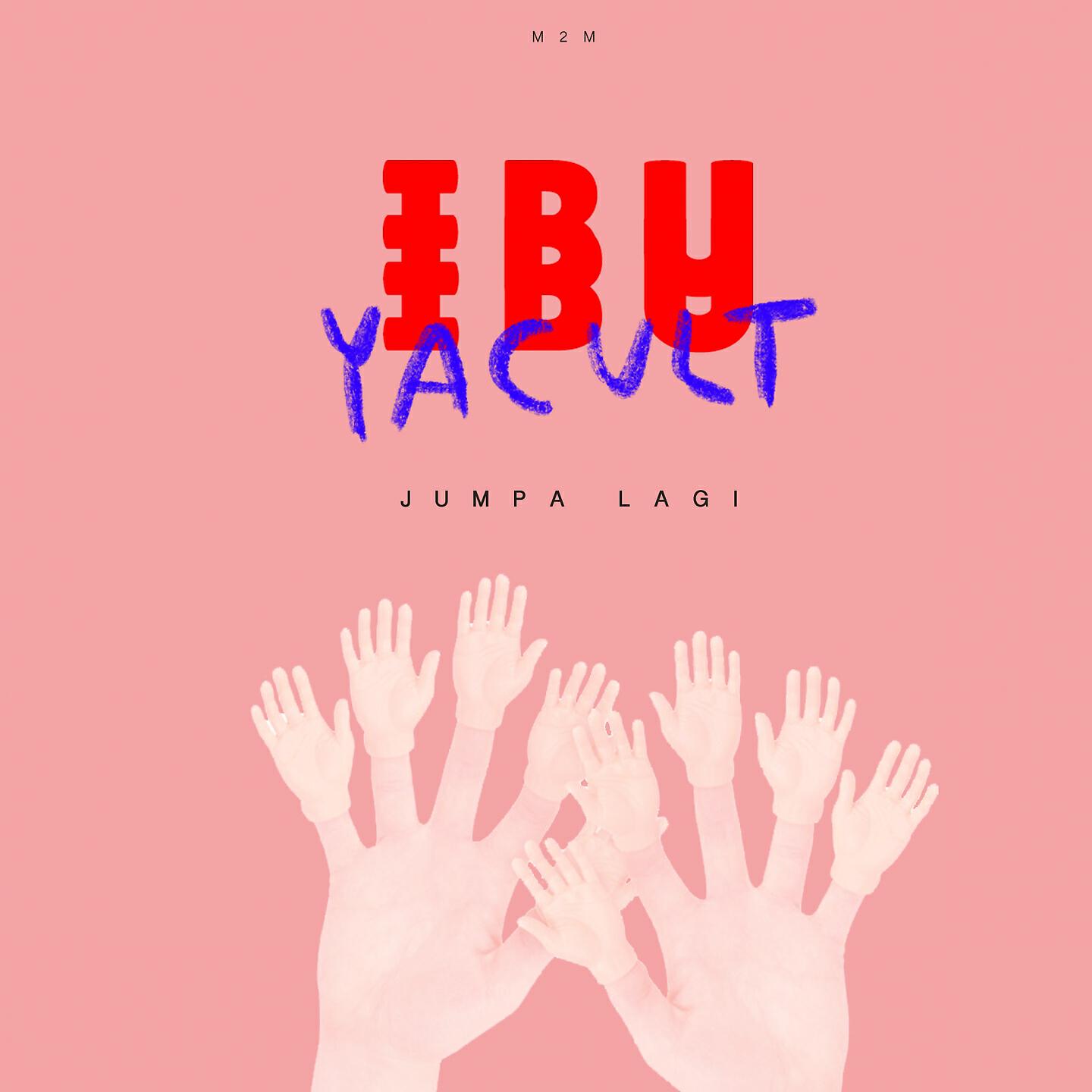 Ibu Ibu Yacult - Jumpa Lagi