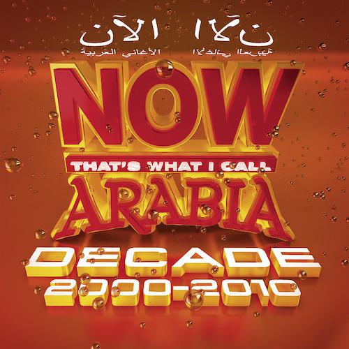 Постер альбома Now Arabia Decade 2000-2010