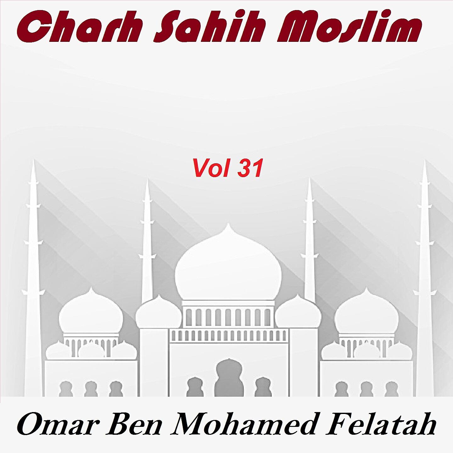 Omar Ben Mohamed Felatah - Charh Sahih Moslim, Pt.8