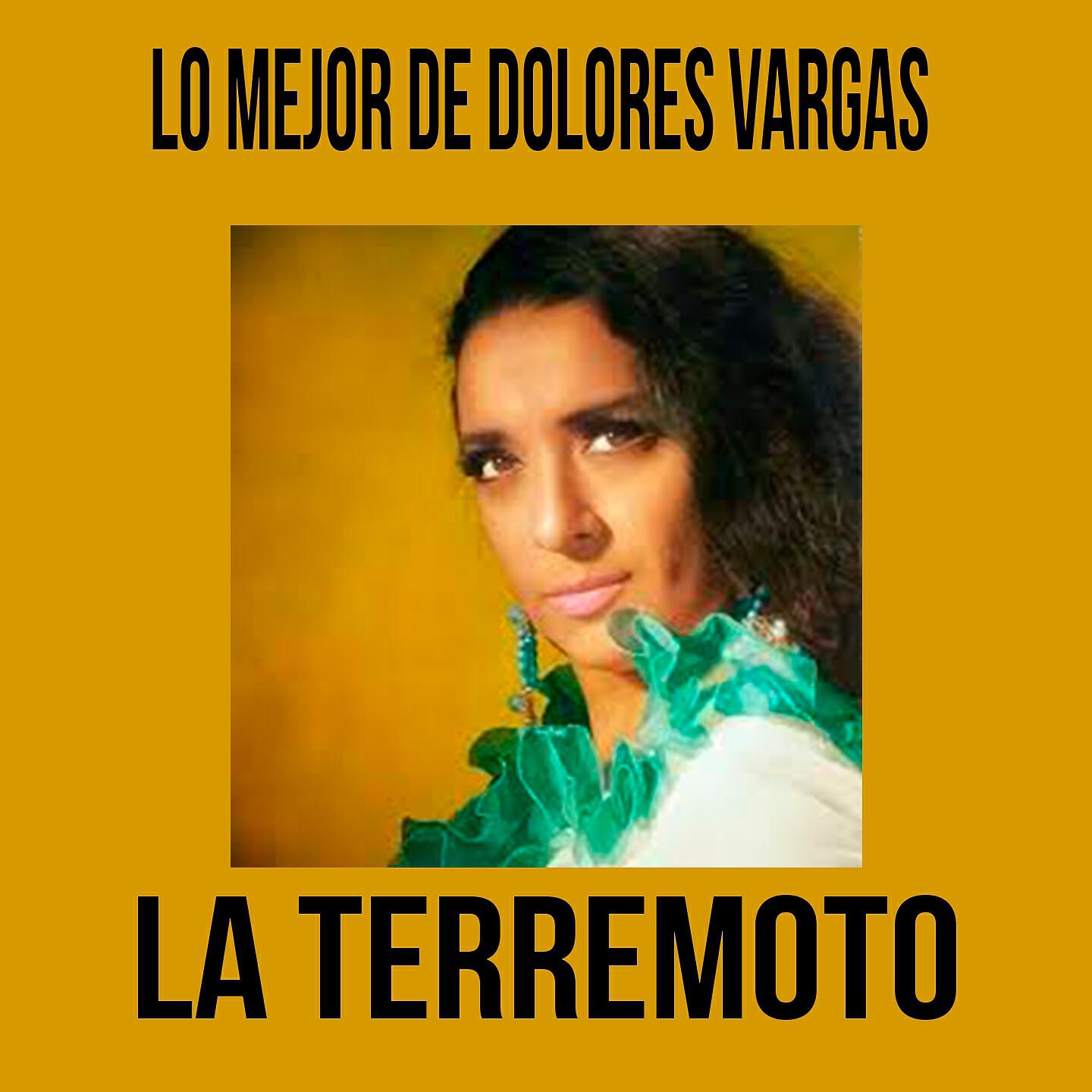 Dolores Vargas 'La Terremoto' - Las Cositas del Cariño