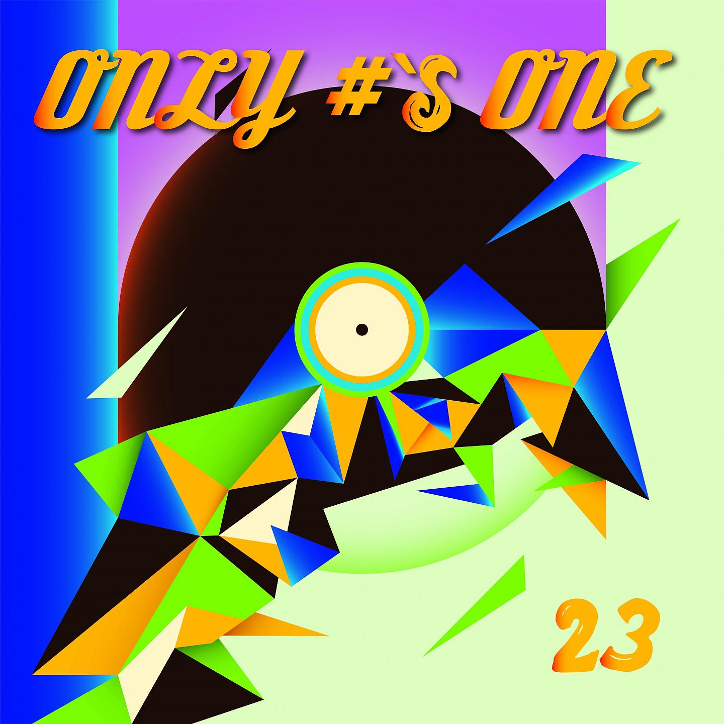 Постер альбома Only #s One / 23