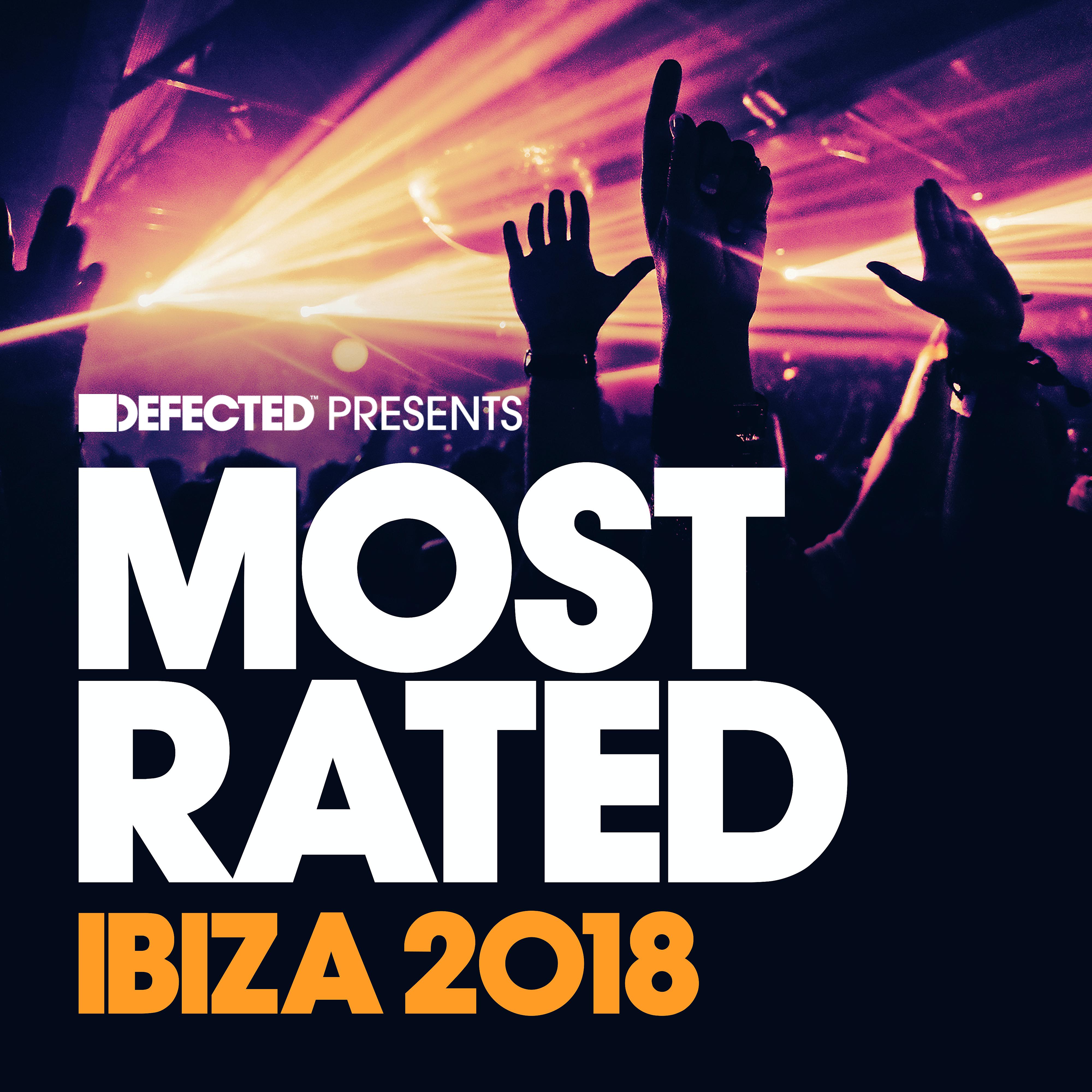 Постер альбома Defected presents Most Rated Ibiza 2018 (Mixed)