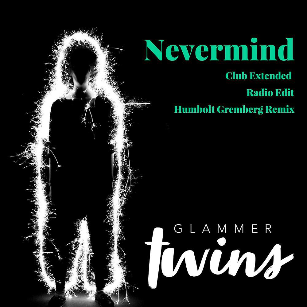 Glammer Twins - Nevermind (Radio Edit)