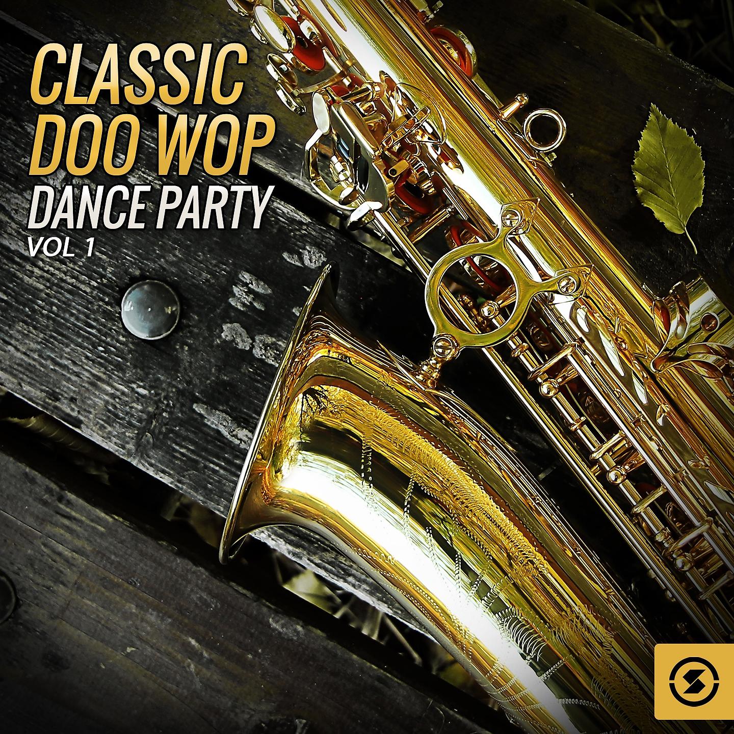 Постер альбома Classic Doo Wop Dance Party, Vol. 1