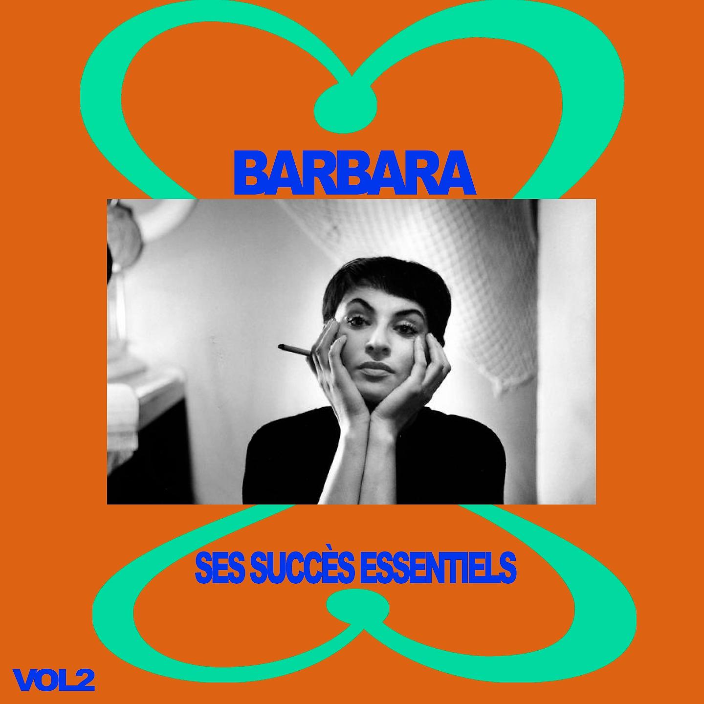 Постер альбома Barbara - Ses Succès Essentiels, Vol. 2