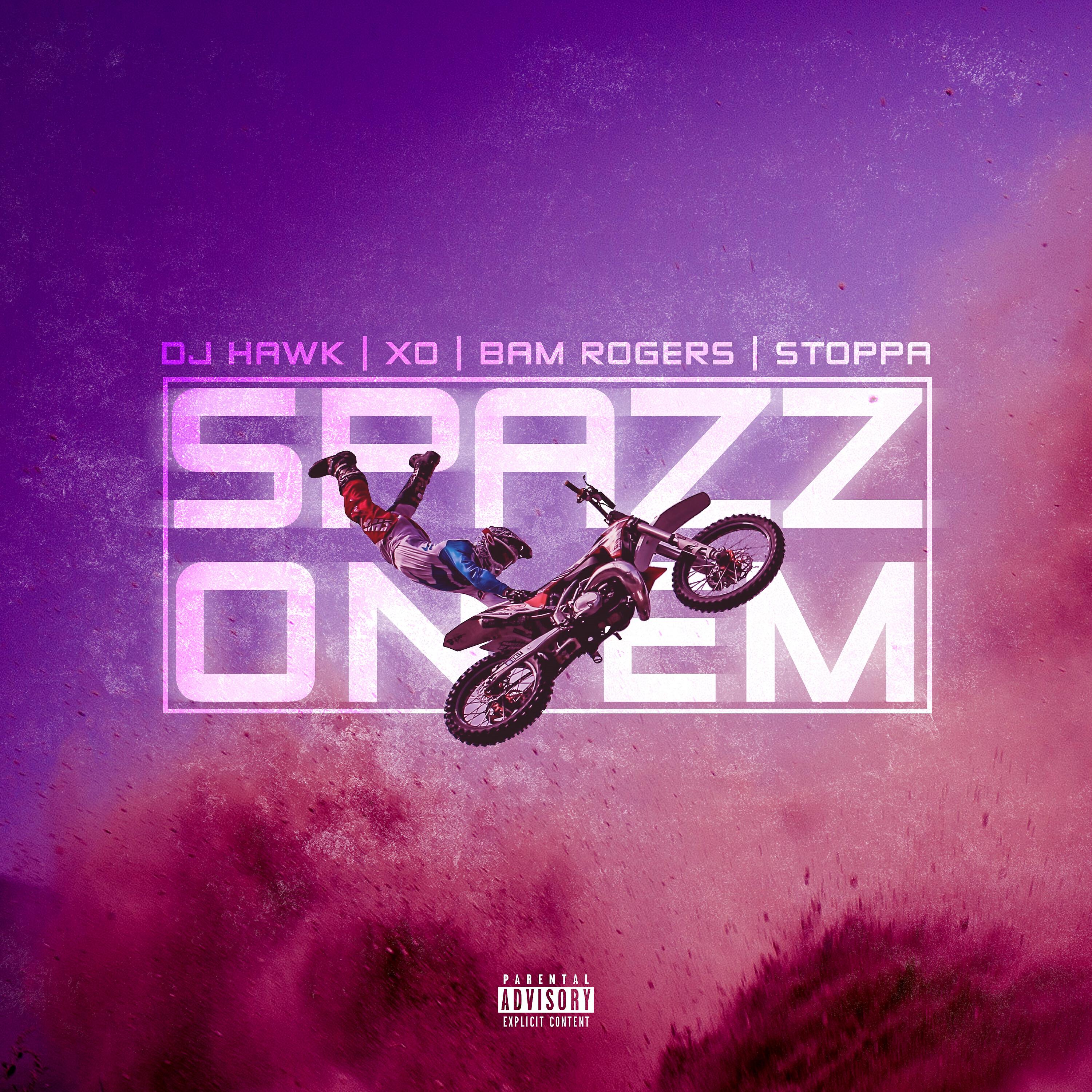 DJ Hawk - Spazz On Em (feat. Bam Rogers, DJ X.O. & Stoppa)