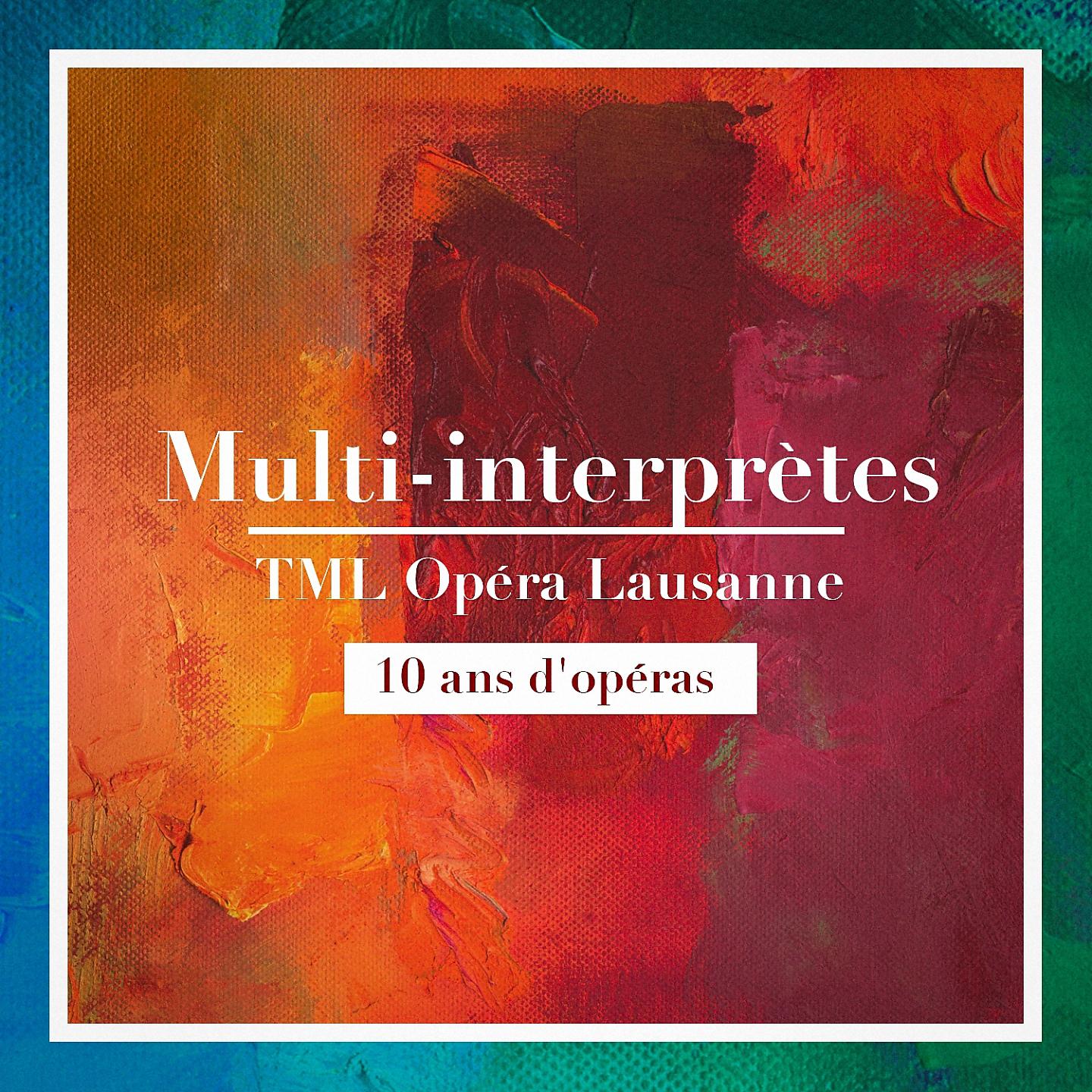 Постер альбома 10 ans d'opéras du TML opéra lausanne