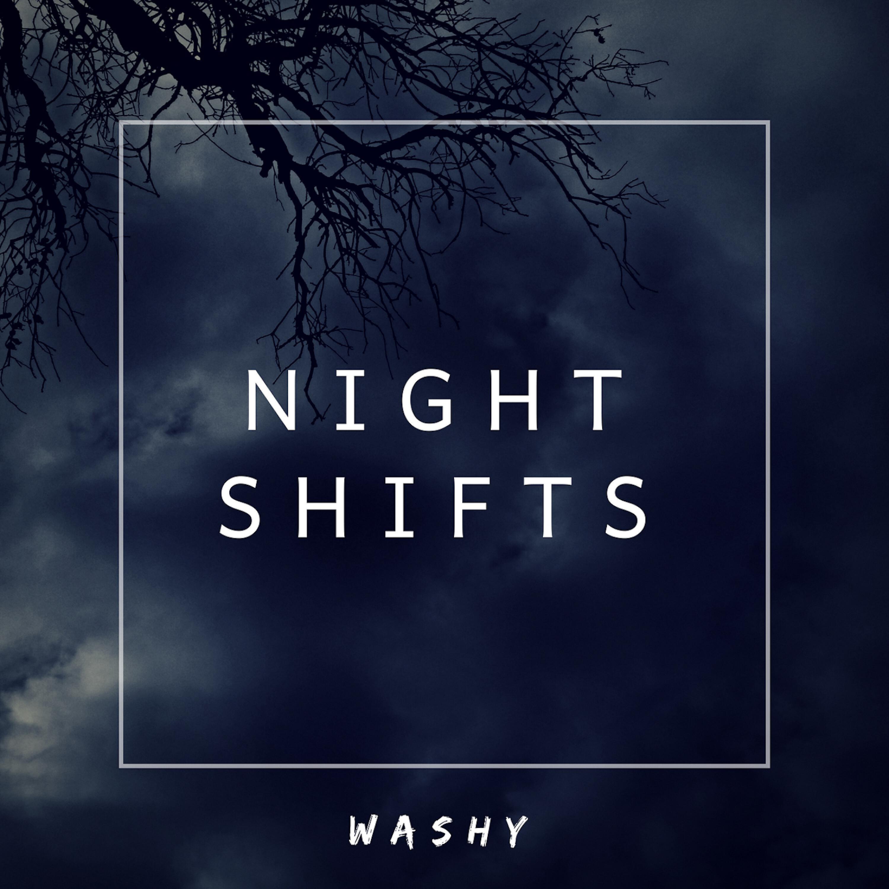 WASHY - Night Shifts